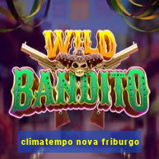 climatempo nova friburgo